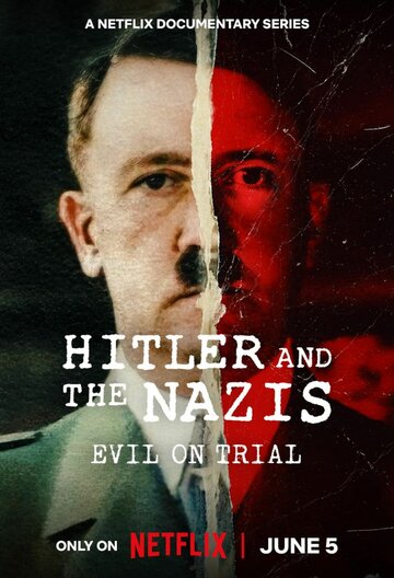 Постер Трейлер сериала Гитлер и нацисты: суд над злом 2024 онлайн бесплатно в хорошем качестве