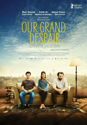 Постер Смотреть фильм Наше великое отчаяние 2011 онлайн бесплатно в хорошем качестве