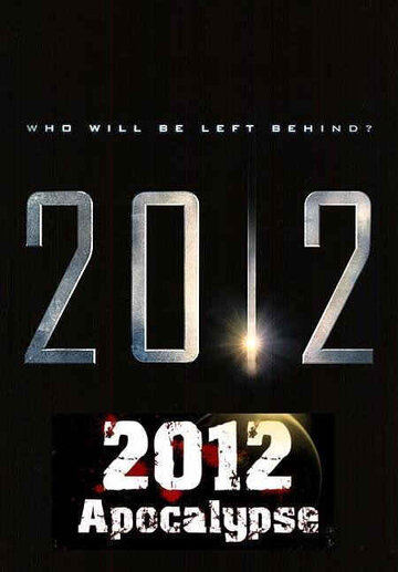 Постер Трейлер фильма 2012 Апокалипсис 2009 онлайн бесплатно в хорошем качестве