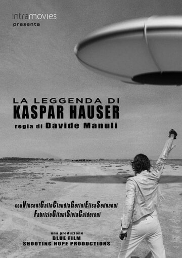 Постер Смотреть фильм Легенда о Каспаре Хаузере 2012 онлайн бесплатно в хорошем качестве