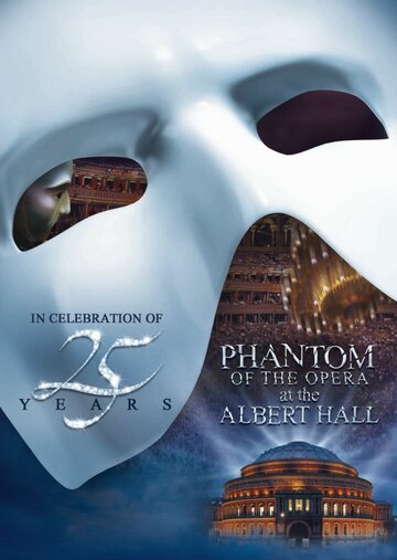 Постер Смотреть фильм Призрак оперы в Королевском Алберт-холле 2011 онлайн бесплатно в хорошем качестве