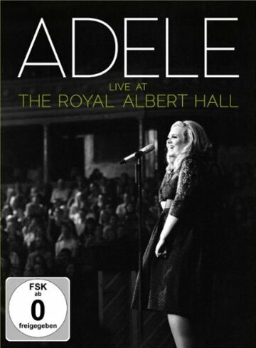 Постер Смотреть фильм Адель: Концерт в Королевском Альберт-Холле 2011 онлайн бесплатно в хорошем качестве