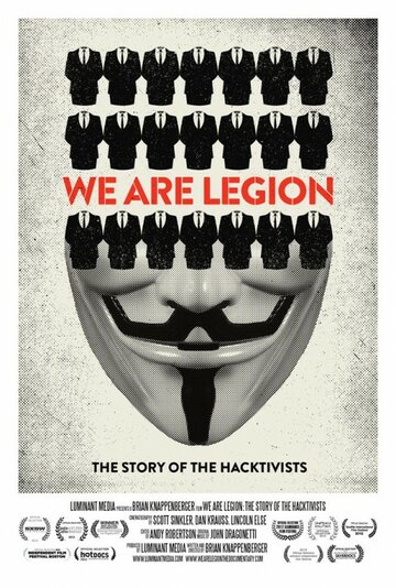 Постер Смотреть фильм Имя нам легион: История хактивизма 2012 онлайн бесплатно в хорошем качестве