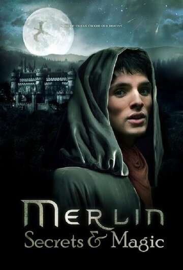 Постер Трейлер сериала Мерлин: Секреты и магия 2009 онлайн бесплатно в хорошем качестве