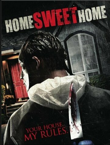 Постер Смотреть фильм Дом, милый дом 2012 онлайн бесплатно в хорошем качестве