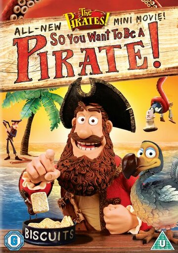 Постер Смотреть фильм Кто хочет стать пиратом? 2012 онлайн бесплатно в хорошем качестве