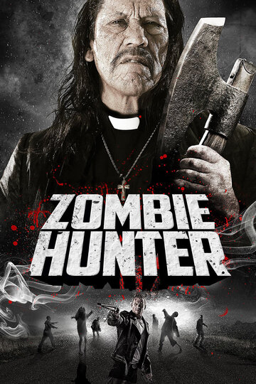 Смотреть Охотник на зомби онлайн в HD качестве 720p