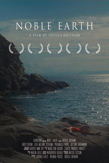 Постер Смотреть фильм Благородная земля 2017 онлайн бесплатно в хорошем качестве