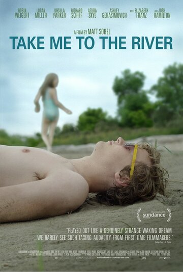 Постер Смотреть фильм Отведи меня к реке 2015 онлайн бесплатно в хорошем качестве