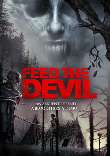 Постер Смотреть фильм Накорми дьявола 2015 онлайн бесплатно в хорошем качестве