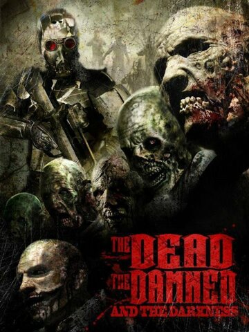 Постер Смотреть фильм Мёртвые, проклятые и тьма 2014 онлайн бесплатно в хорошем качестве