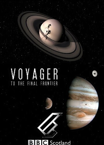 Постер Смотреть фильм Вояджер: Полёт за пределы Солнечной системы 2012 онлайн бесплатно в хорошем качестве