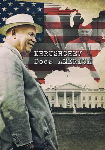 Постер Трейлер фильма Хрущёв уделывает Америку 2013 онлайн бесплатно в хорошем качестве