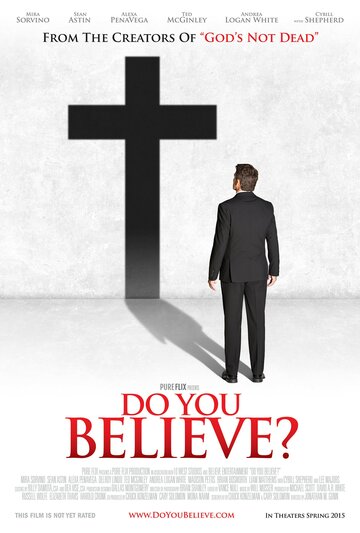 Постер Смотреть фильм Ты веришь? 2015 онлайн бесплатно в хорошем качестве