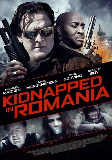Постер Смотреть фильм Похищение в Румынии 2016 онлайн бесплатно в хорошем качестве