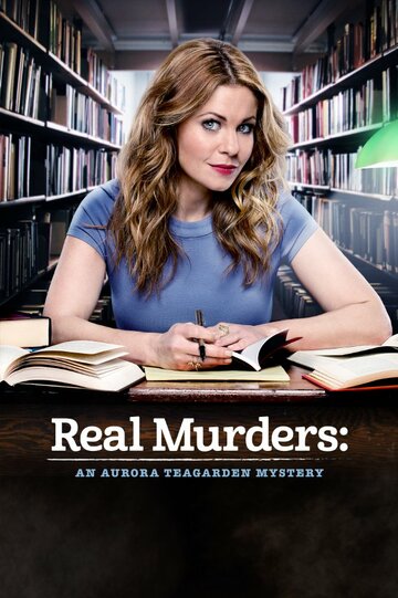 Смотреть Реальные убийства: Тайна Авроры Тигарден Real Murders: An Aurora Teagarden Mystery онлайн в HD качестве 720p