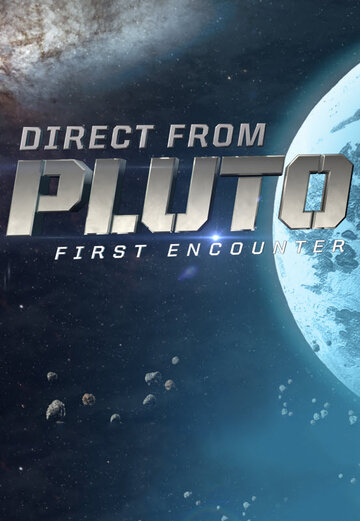 Постер Смотреть фильм Плутон: Первая встреча 2015 онлайн бесплатно в хорошем качестве