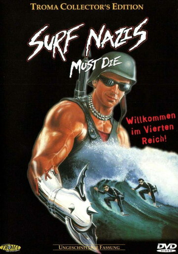 Постер Трейлер фильма Нацисты-серфингисты должны умереть 1986 онлайн бесплатно в хорошем качестве