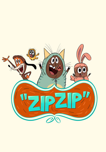Постер Смотреть сериал Зип Зип 2015 онлайн бесплатно в хорошем качестве