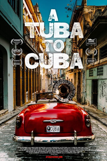 Постер Смотреть фильм Туба на Кубе 2019 онлайн бесплатно в хорошем качестве