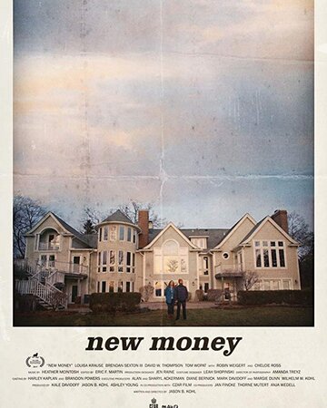 Постер Смотреть фильм Новые Деньги 2017 онлайн бесплатно в хорошем качестве