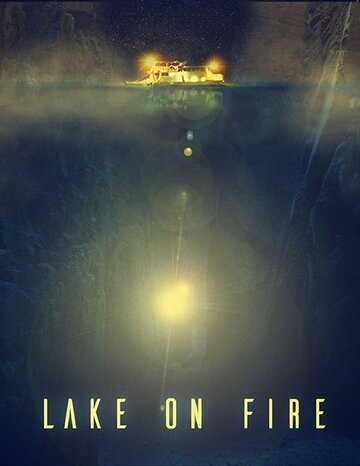 Постер Смотреть фильм Озеро в огне 2016 онлайн бесплатно в хорошем качестве