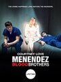 Смотреть Менендес: Братья по крови онлайн в HD качестве 