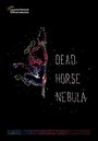 Смотреть Мертвая лошадь Небула онлайн в HD качестве 