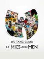 Смотреть Wu-Tang Clan: О микрофонах и людях онлайн в HD качестве 