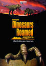 Смотреть Когда динозавры бродили по Америке онлайн в HD качестве 
