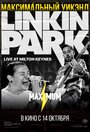 Смотреть Linkin Park: Дорога к революции (живой концерт в Милтон Кейнз) онлайн в HD качестве 