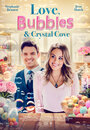 Смотреть Любовь, пузырьки и Кристальная Бухта/ Romance at Crystal Cove онлайн в HD качестве 
