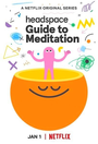 Смотреть Headspace: руководство по медитации онлайн в HD качестве 