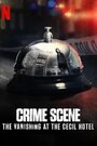 Смотреть Место преступления: Исчезновение в отеле «Сесил» онлайн в HD качестве 