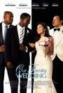Смотреть Семейная свадьба онлайн в HD качестве 