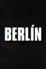 Смотреть Берлин онлайн в HD качестве 