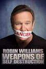 Смотреть Робин Уильямс: Оружие самоуничтожения онлайн в HD качестве 