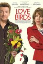 Смотреть Любовные пташки онлайн в HD качестве 