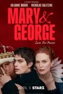 Смотреть Мэри и Джордж онлайн в HD качестве 