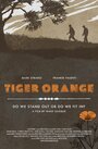 Смотреть Оранжевый тигр онлайн в HD качестве 