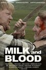 Смотреть Молоко и кровь онлайн в HD качестве 