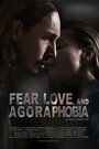 Смотреть Страх, любовь и агорафобия онлайн в HD качестве 