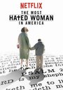 Смотреть Самая ненавистная женщина Америки онлайн в HD качестве 