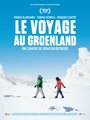 Смотреть Поездка в Гренландию онлайн в HD качестве 