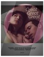 Смотреть Great Great Great онлайн в HD качестве 